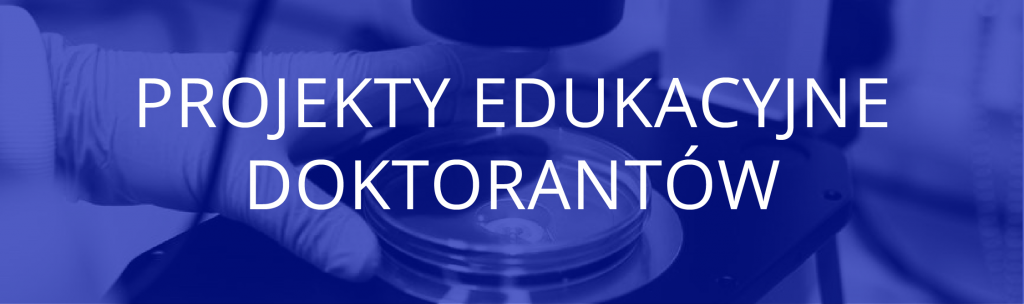 Projekty edukacyjne doktorantów